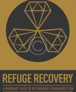 Refuge Recovery: A Buddhist Path to Recovering from Addiction